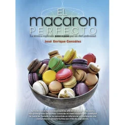 El macaron perfecto - José Enrique González - Arcopress