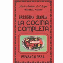 La cocina completa, enciclopedia culinaria - Marquesa de Parabere - Espasa