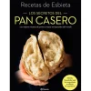 Los secretos del pan casero - Esbieta - Planeta