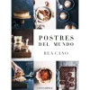 Postres del mundo - Bea Cano - Libros Cúpula