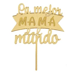 Topper para tartas dorado La mejor mamá del mundo 10 cm